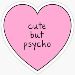 cute but psycho