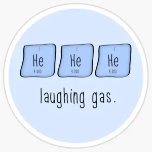 he he he laughing gas