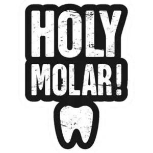 holy molar!