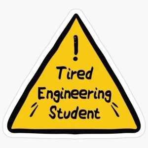 Tired engineering student