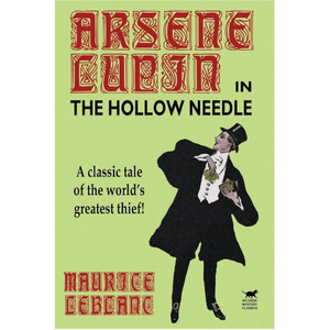 Arsene Lupin in the hollow needle