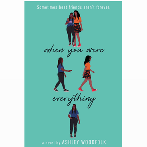 When you were everything 