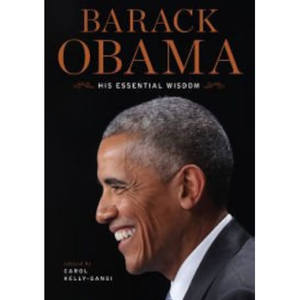 Barack Obama: His Essential Wisdom 